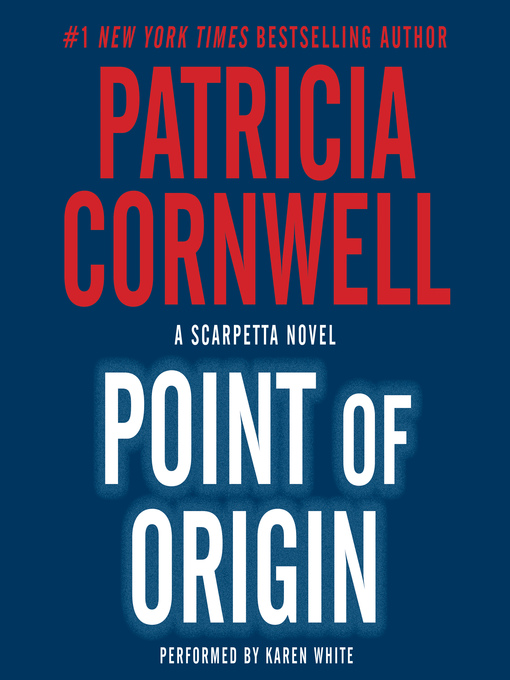 Title details for Point of Origin by Patricia Cornwell - Available